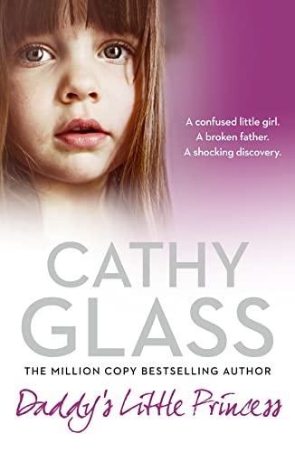 9780007569373: Daddy’s Little Princess: A Confused Little Girl. a Broken Father. a Shocking Discovery.