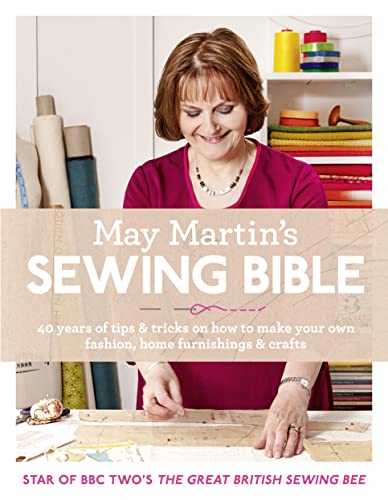 Stock image for May Martin?s Sewing Bible: 40 years of tips and tricks for sale by Bahamut Media