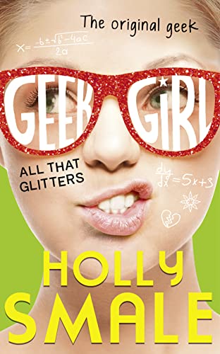 Imagen de archivo de All That Glitters (Geek Girl, Book 4) a la venta por Half Price Books Inc.