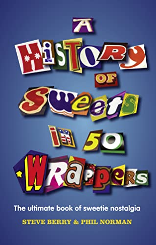 Stock image for A History of Sweets in 50 Wrappers for sale by WorldofBooks