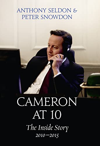 9780007575510: Cameron At 10: The Inside Story 2010–2015