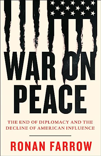 Stock image for War on Peace: The End of Diplomacy and the Decline of American Influence for sale by WorldofBooks