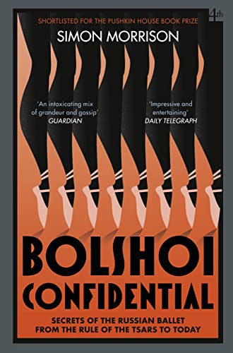 Imagen de archivo de Bolshoi Confidential: Secrets of the Russian Ballet from the Rule of the Tsars to Today a la venta por WorldofBooks