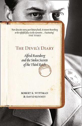 Beispielbild fr The Devil  s Diary: Alfred Rosenberg and the Stolen Secrets of the Third Reich zum Verkauf von WorldofBooks