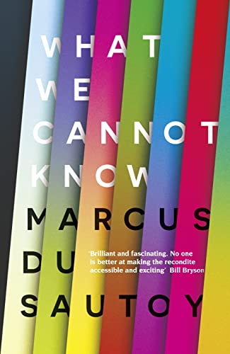 9780007576661: What We Cannot Know: Explorations at the Edge of Knowledge