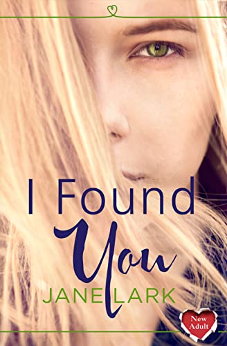 Stock image for I Found You: The perfect heartwarming and uplifting holiday read (Harperimpulse New Adult Romance) for sale by HPB-Emerald