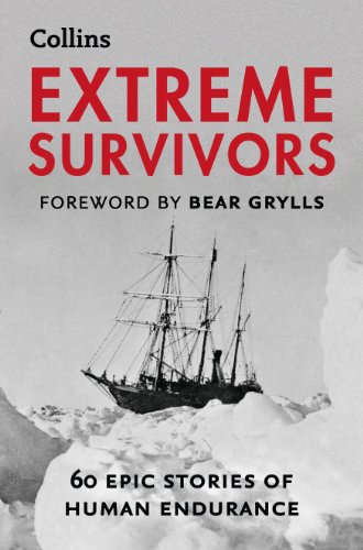 Stock image for Extreme Survivors: 60 epic stories of human endurance for sale by WorldofBooks
