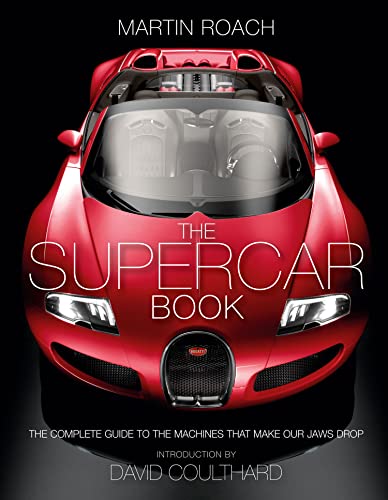 9780007578504: The Supercar Book: The Complete Guide to the Machines That Make Our Jaws Drop