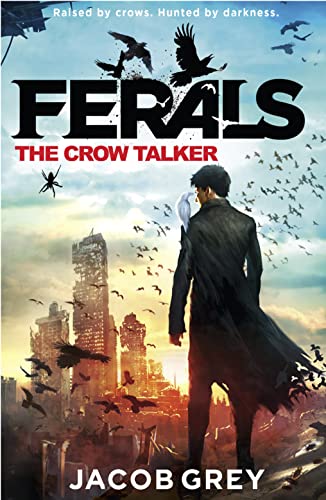 Imagen de archivo de The Crow Talker: Book 1 (Ferals) a la venta por WorldofBooks