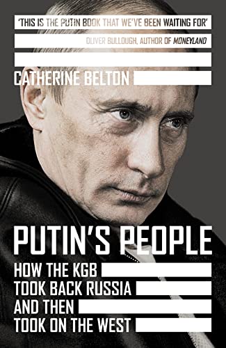 9780007578795: Putin’s People: How the KGB Took Back Russia and Then Took on the West