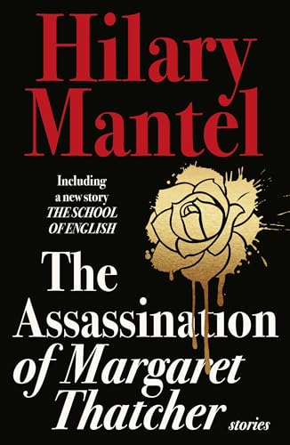 9780007579198: The Assassination Of Margaret Thatcher