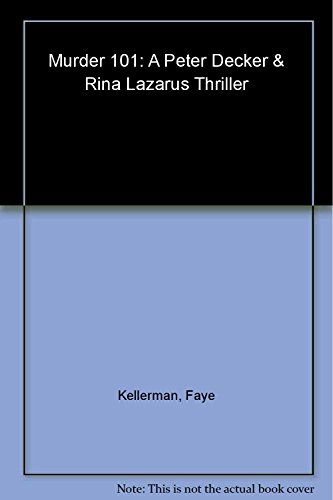 9780007579891: Murder 101 (Peter Decker and Rina Lazarus Series, Book 22)