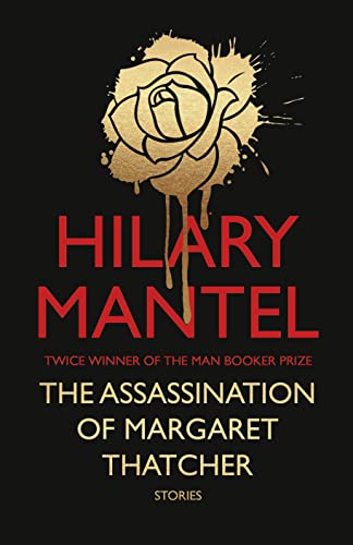 Stock image for The Assassination of Margaret Thatcher: And Other Stories for sale by ThriftBooks-Atlanta