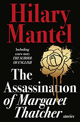 9780007580996: THE ASSASSINATION OF MARGARET THATCHER