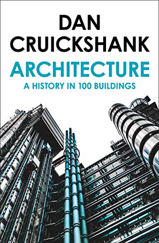 9780007581085: History Of Architecture In 100 Buildings