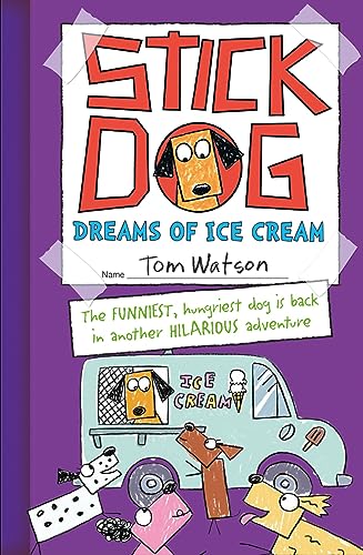 9780007581252: Stick Dog Dreams of Ice Cream