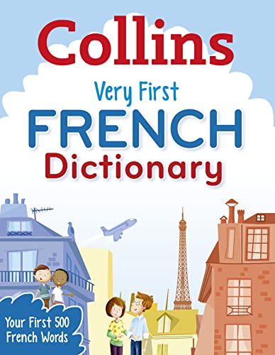 9780007583546: Collins Very First French Dictionary: Your first 500 French words, for ages 5+