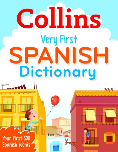 Beispielbild fr Collins Very First Spanish Dictionary: Your first 500 Spanish words, for ages 5+ zum Verkauf von WorldofBooks