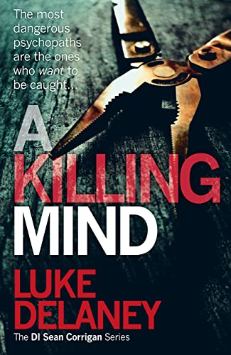 Beispielbild fr A Killing Mind: A British detective serial killer crime thriller series that will keep you up all night: Book 5 (DI Sean Corrigan) zum Verkauf von WorldofBooks