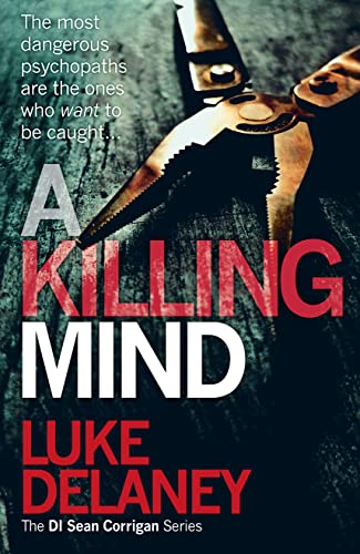 Stock image for A Killing Mind: A British detective serial killer crime thriller series that will keep you up all night: Book 5 (DI Sean Corrigan) for sale by WorldofBooks