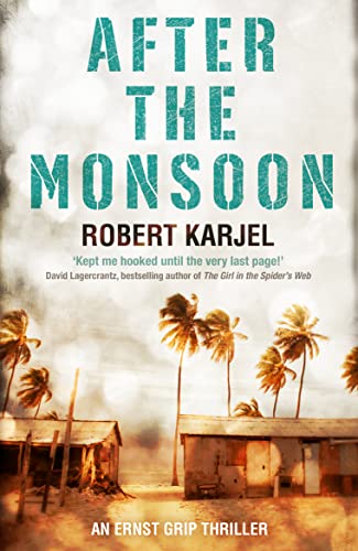 9780007586080: After the Monsoon: An unputdownable thriller that will get your pulse racing!