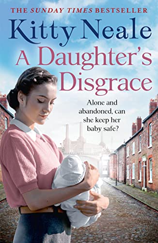 Beispielbild fr A Daughter's Disgrace: An absolutely heartbreaking saga from the Sunday Times bestselling author Kitty Neale zum Verkauf von WorldofBooks