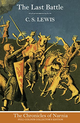 Stock image for The Last Battle (Hardback): The epic conclusion of the classic children?s book series by C.S. Lewis: Book 7 (The Chronicles of Narnia) for sale by PBShop.store UK