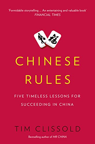 Stock image for Chinese Rules: Five Timeless Lessons for Succeeding in China for sale by WorldofBooks