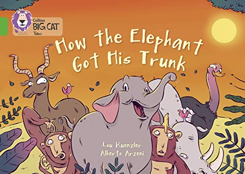 9780007591015: How The Elephant Got His Trunk: Band 05/Green (Collins Big Cat)