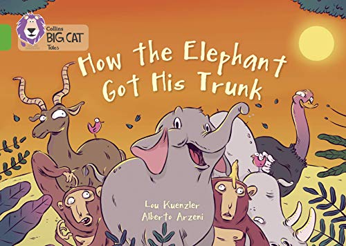 Stock image for How the Elephant Got His Trunk for sale by Blackwell's