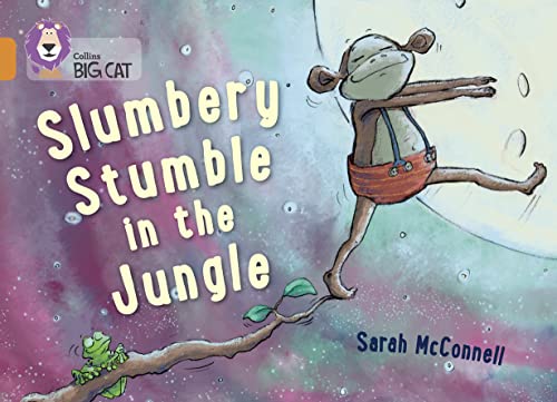 Imagen de archivo de Slumbery Stumble in the Jungle: Band 06/Orange (Collins Big Cat) a la venta por WorldofBooks