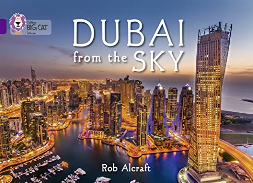 Imagen de archivo de Dubai From The Sky: Band 08/Purple (Collins Big Cat) a la venta por WorldofBooks