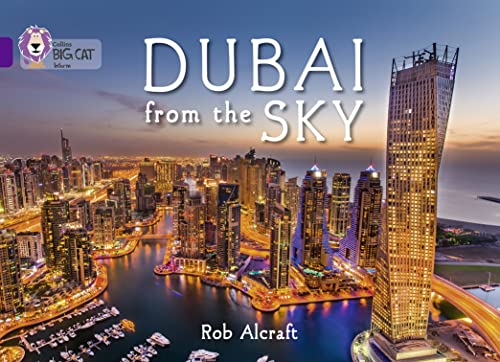 9780007591152: Dubai From The Sky: Band 08/Purple (Collins Big Cat)