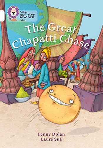 9780007591213: The Great Chapatti Chase: Band 10/White (Collins Big Cat)