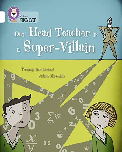 Beispielbild fr Our Head Teacher is a Super-Villain: Band 10/White (Collins Big Cat) zum Verkauf von AwesomeBooks