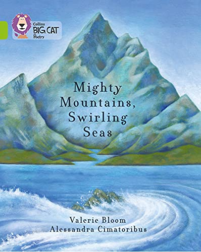 9780007591268: Mighty Mountains, Swirling Seas: Band 11/Lime (Collins Big Cat)