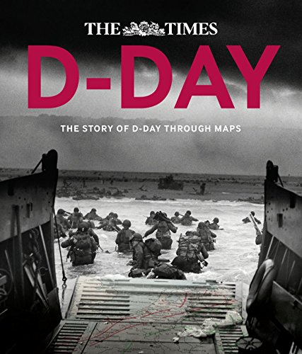 Stock image for D-Day: Over 100 Maps Reveal How D-Day Landings Unfolded for sale by MusicMagpie