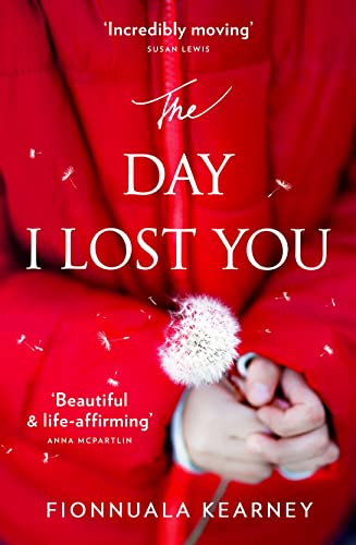 Beispielbild fr The Day I Lost You: A heartfelt, emotion-packed, twist-filled read zum Verkauf von Wonder Book