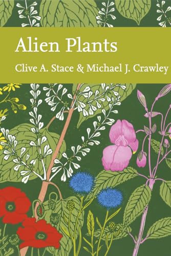 9780007594221: Alien Plants: Book 129 (Collins New Naturalist Library)