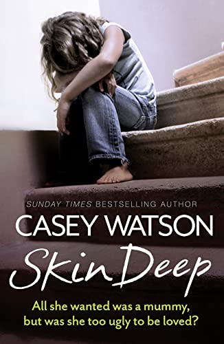 9780007595099: SKIN DEEP: All she wanted was a mummy, but was she too ugly to be loved?