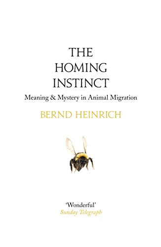 9780007595853: The Homing Instinct: Meaning and Mystery in Animal Migration