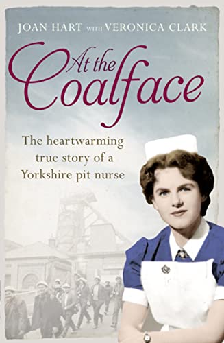 Stock image for At the Coalface: The memoir of a pit nurse for sale by SecondSale