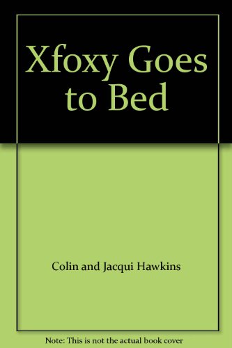 Beispielbild fr Foxy Goes to Bed zum Verkauf von AwesomeBooks