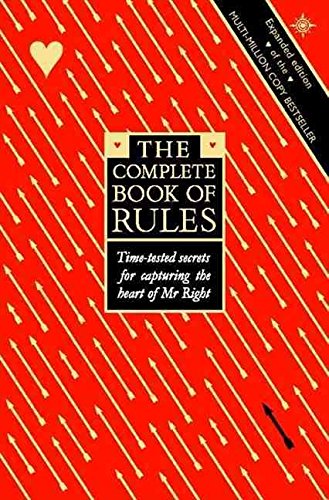 9780007624553: The Complete Book of Rules : Time-Tested Secrets for Capturing the Heart of Mr Right