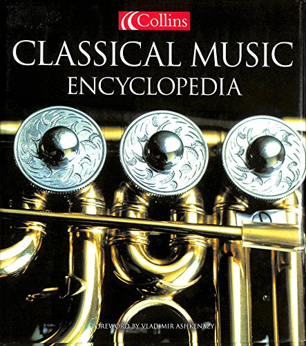 Beispielbild fr Collins CLASSICAL MUSIC ENCYCLOPEDIA. zum Verkauf von WorldofBooks