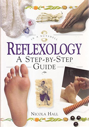 Stock image for Reflexology: A Step-by-step Guide (In a Nutshell) for sale by Goldstone Books