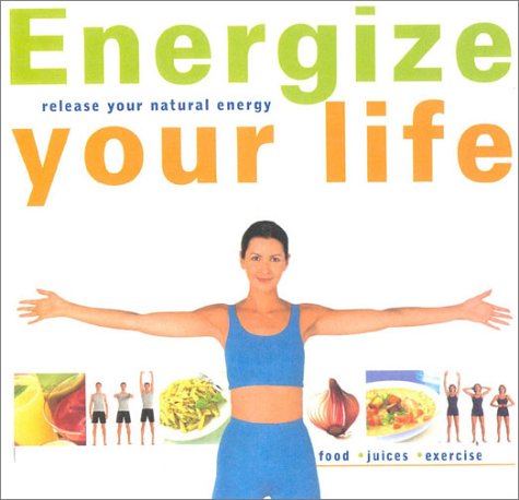 Stock image for Energize Your Life: Release Your Natural Energy for sale by More Than Words