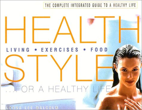 9780007644858: Health Style: Exercises, Food, Living