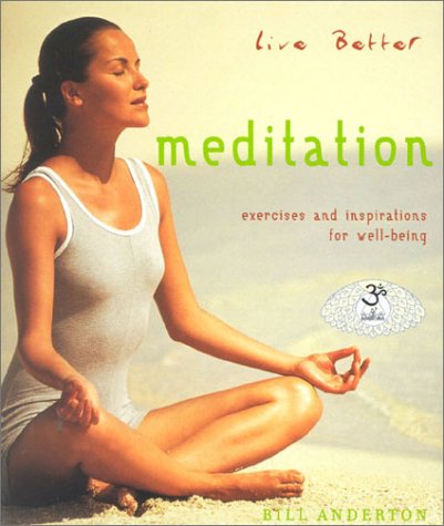 Stock image for Meditation: Live Better: Exercises and Inspirations for Well-being for sale by Wonder Book