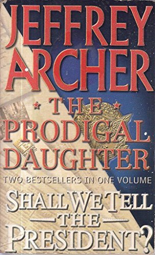 Imagen de archivo de The Prodigal Daughter/ Shall We Tell the President? 2 in 1 a la venta por ThriftBooks-Atlanta